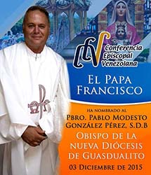 Foto dell'articolo -VATICANO  DON PABLO MODESTO GONZLEZ PREZ, SDB, NOMINATO PRIMO VESCOVO DELLA NUOVA DIOCESI DI GUASDUALITO, VENEZUELA