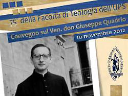 Foto dell'articolo -ITALIA  FACOLT DI TEOLOGIA DELLUPS: 75 ANNI E LA FIGURA DI DON QUADRIO